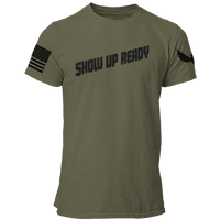 Show Up Ready Inspirational Unisex T Shirt - Pooky Noodles
