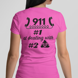 911 Dispatcher #1 At Dealing With #2 Unisex T Shirt - Cold Dinner Club