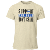 Support The Blue, Don't Crime - LEO Humor Unisex T Shirt - Cold Dinner Club