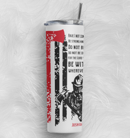 Personalized Firefighter Thin Red Line Fire Axe with Joshua 1:9 Quote Stainless Steel 20 oz Tumbler - Cold Dinner Club