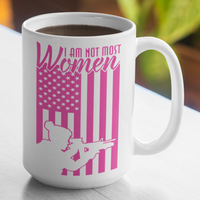 I Am Not Most Women Law Enforcement, Military and Veterans Large 15 Ounce Coffee Mug - Cold Dinner Club